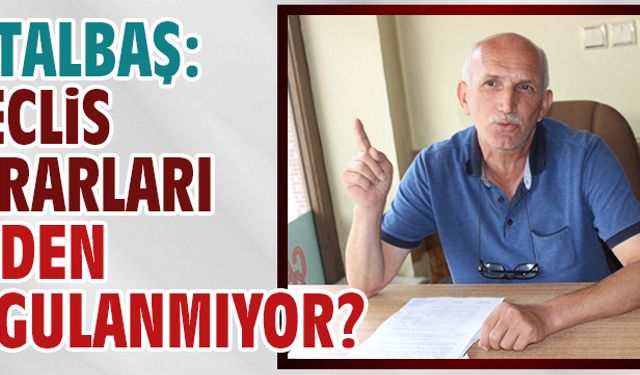 Meclis kararları neden uygulanmıyor?