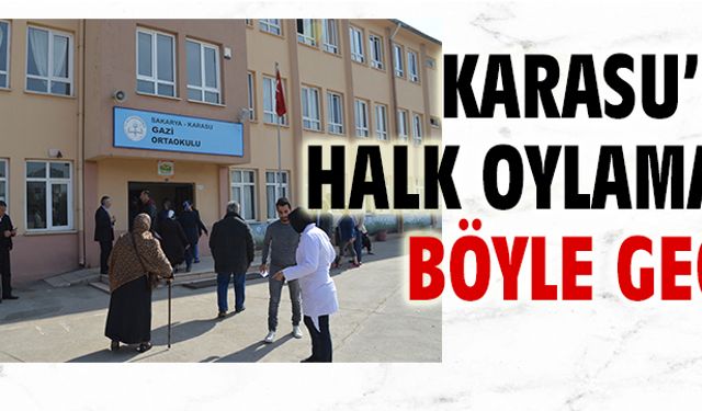 Karasu’da referandum böyle geçti