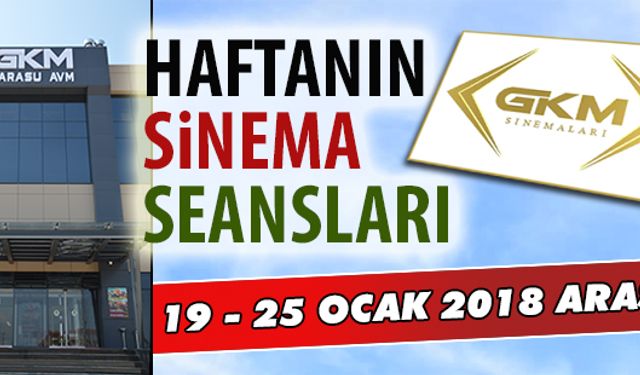 19 - 25 Ocak 2018 arası Karasu sinema seansları