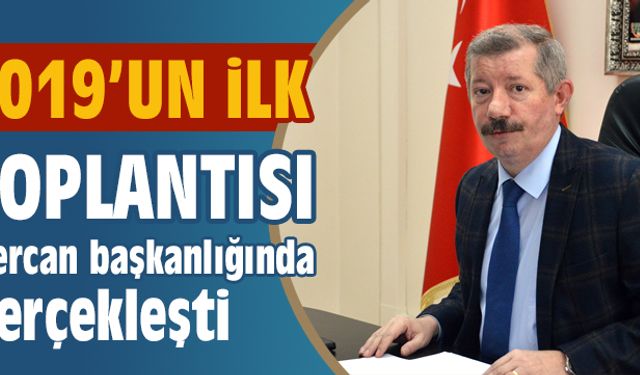 Yılın ilk toplantısı yapıldı