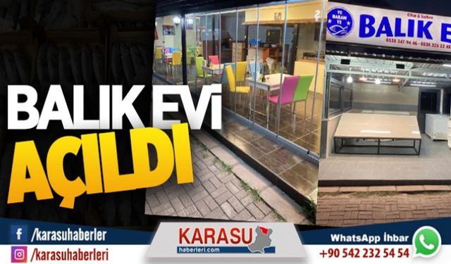 Balık Evi açıldı