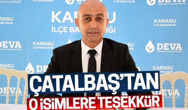 Çatalbaş, bu isimlere teşekkür etti