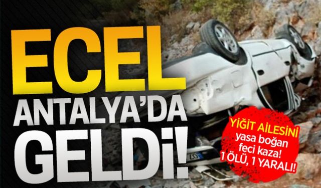 Ecel, Antalya’da geldi