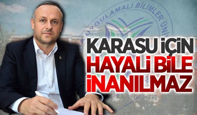 Karasu için hayali bile inanılmaz