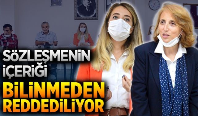 Sözleşmenin içeriği bilinmeden reddediliyor