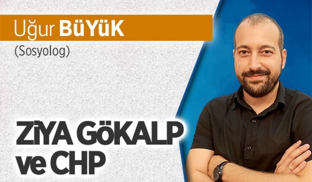 Ziya Gökalp ve CHP