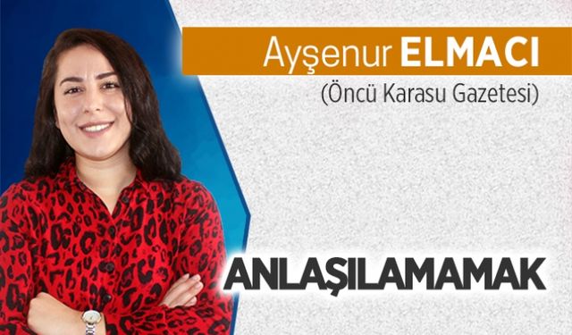 Anlaşılamamak