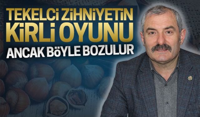 Tekelci zihniyetin oyunu böyle bozulur