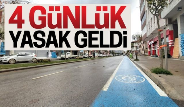 4 günlük yasak kararı alındı