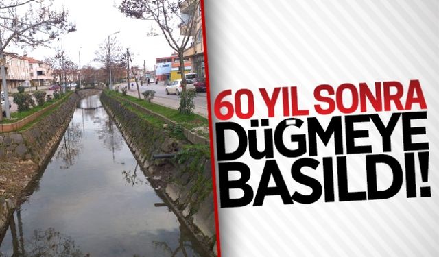 60 yıl sonra düğmeye basıldı