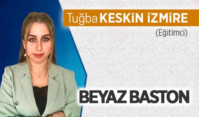 Beyaz Baston!