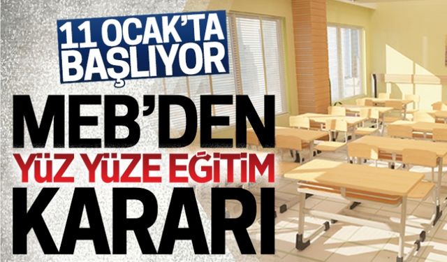 MEB’den yüz yüze eğitim kararı