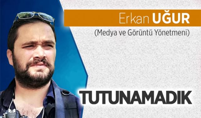 Tutunamadık