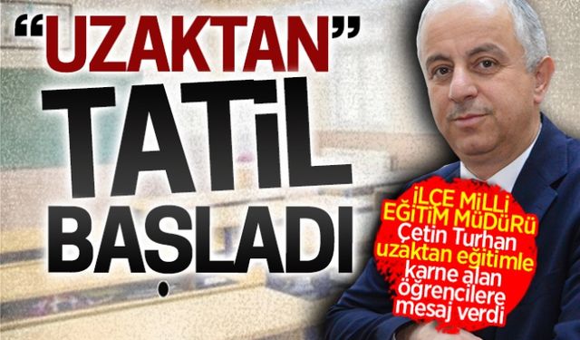 Uzaktan tatil başladı