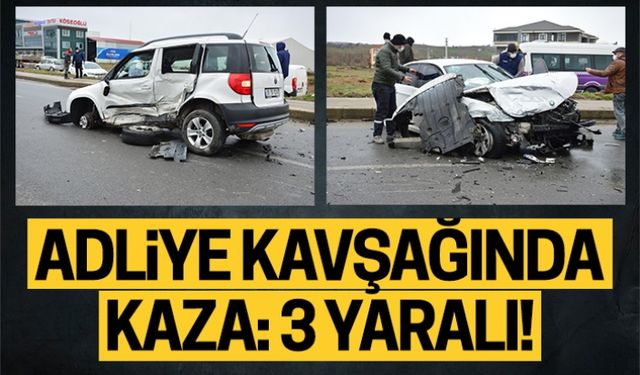 Adliye kavşağında kaza: 3 yaralı!