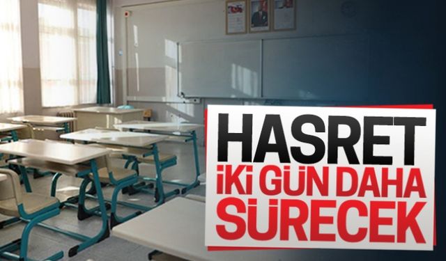 Hasret iki gün daha sürecek