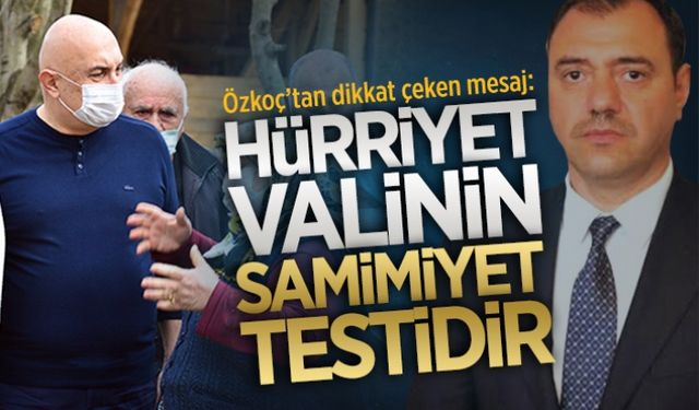 Hürriyet, Vali’nin samimiyet testidir