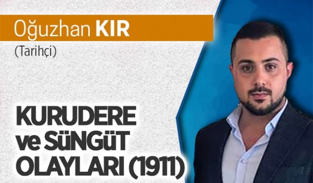 Kurudere ve Süngüt olayları (1911)