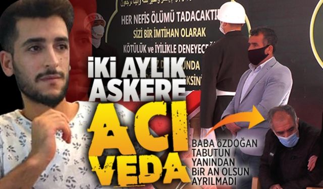 İki aylık askere acı veda