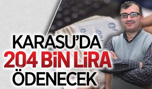 Karasu’da 204 bin lira ödenecek