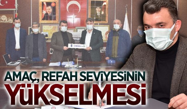 Amaç, refah seviyelerinin yükselmesi