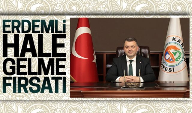 Erdemli hale gelme fırsatı