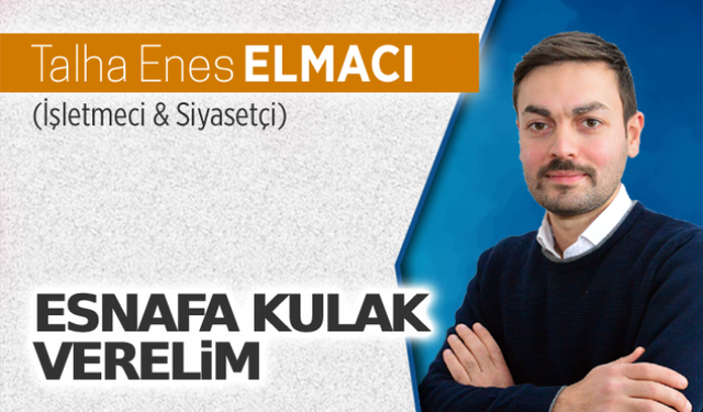 Esnafa kulak verelim