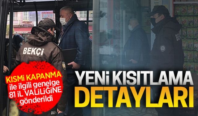 Kısmi kapanmanın detayları belli oldu