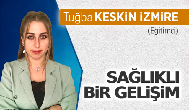 Sağlıklı bir gelişim