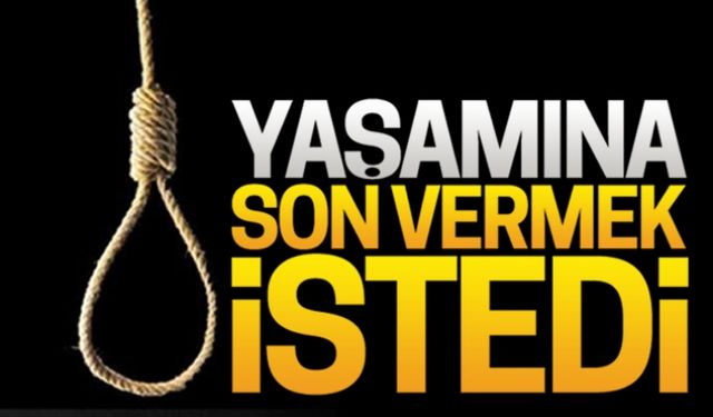 Yaşamına son vermek istedi