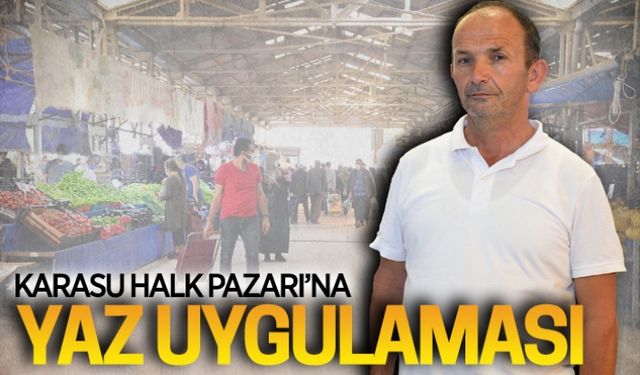 Karasu Halk Pazarı’na yaz uygulaması