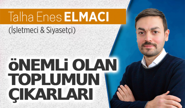 Önemli olan toplumun çıkarları