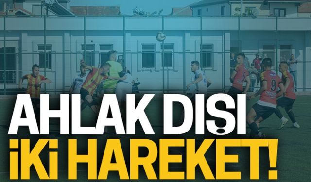 Ahlak dışı iki hareket