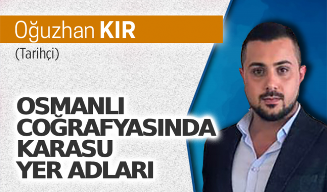 Osmanlı coğrafyasında Karasu yer adları