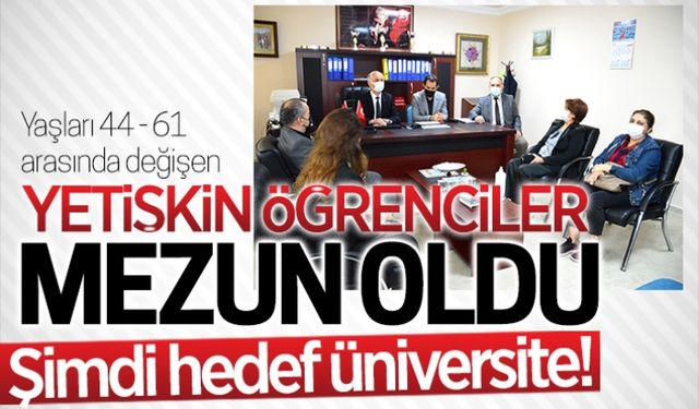 Yetişkin öğrencilerin hedefi üniversite