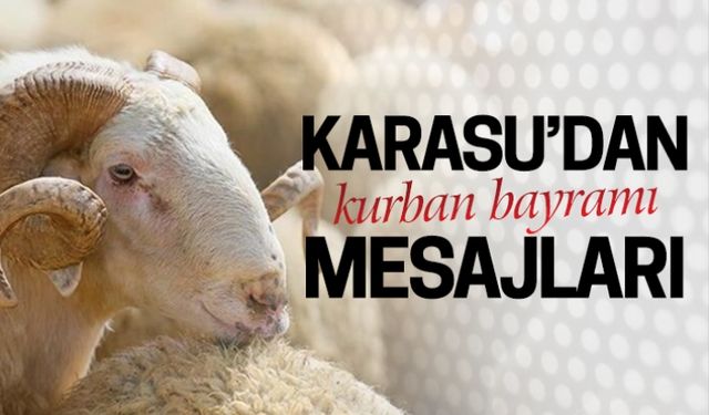 Karasu’dan Kurban Bayramı mesajları