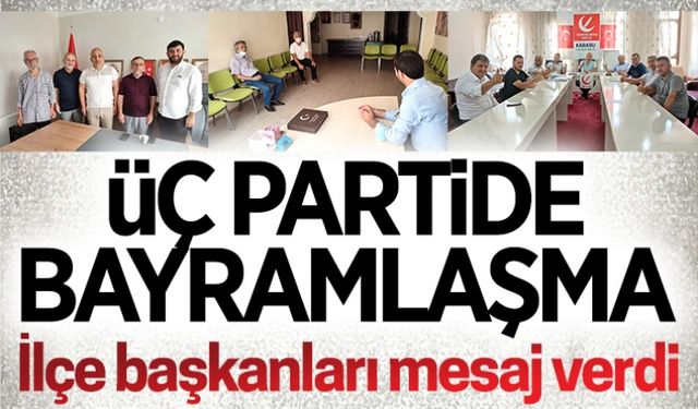 Üç partide bayramlaşma