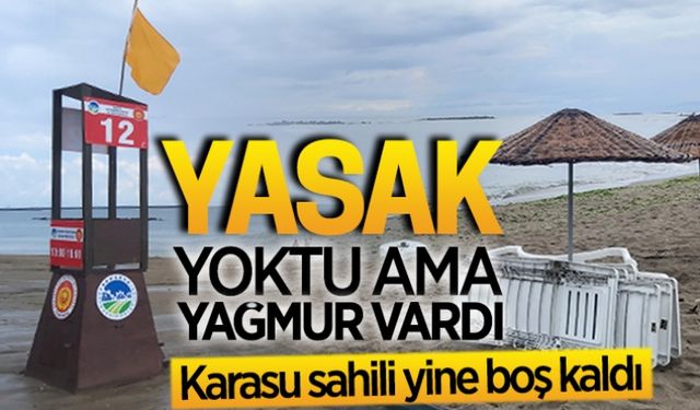 Yasak yoktu ama yağmur vardı