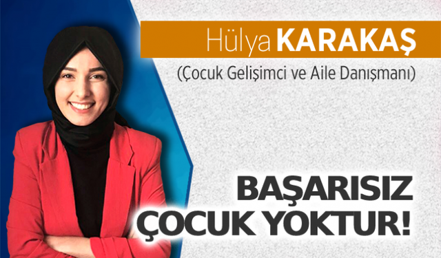 Başarısız çocuk yoktur!