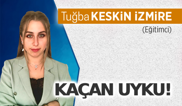 Kaçan uyku!