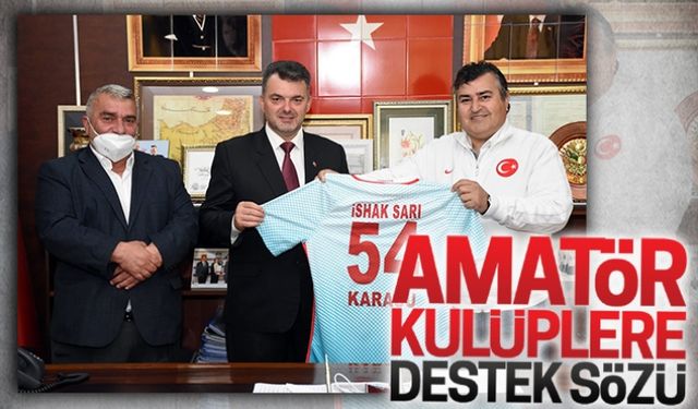 Amatör kulüplere destek sözü