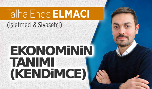 Ekonominin tanımı (kendimce)