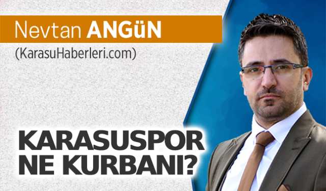 Karasuspor ne kurbanı?