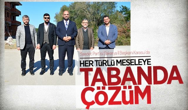 Her türlü meseleye tabanda çözüm