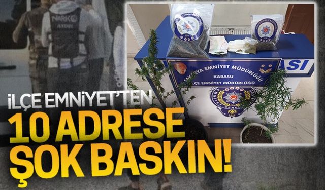 İlçe Emniyet’ten 10 adrese baskın