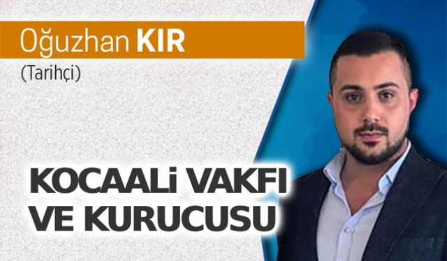 Kocaali Vakfı ve kurucusu