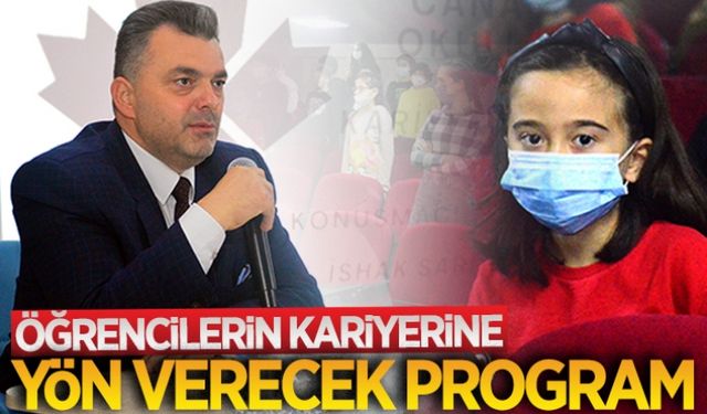 Öğrencilerin kariyerine yön verecek program