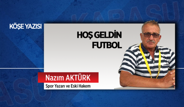 Hoş geldin futbol