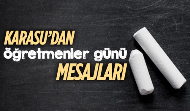 Karasu’dan Öğretmenler Günü mesajları