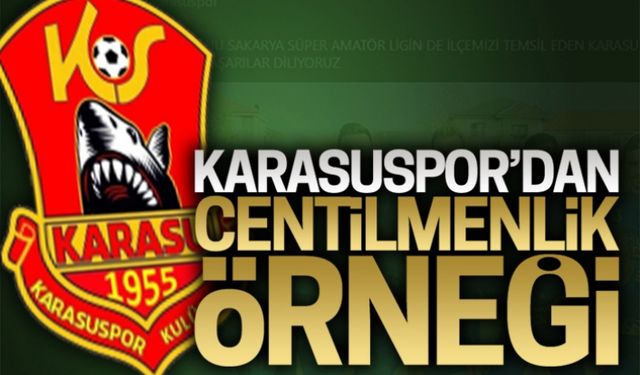 Karasuspor’dan centilmenlik örneği